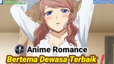 REKOMENDASI ANIME ROMANCE BERTEMA DEWASA TERBAIK | ANIME GAMEDROID