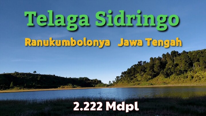 Telaga Sidringo - Ranukumbolonya Jawa Tengah