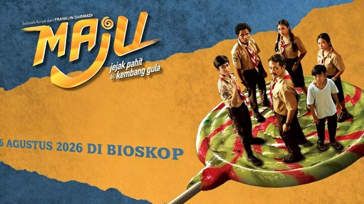 [New Film] Maju : Jejak Pahit Si Kembang Gula