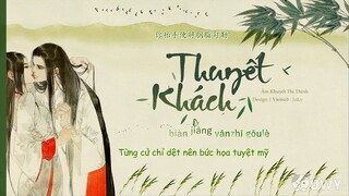 [Vietsub] Thuyết Khách - Âm Khuyết Thi Thính ft Tân Nhạc Trần Phù | 說客 -  音闕詩聽