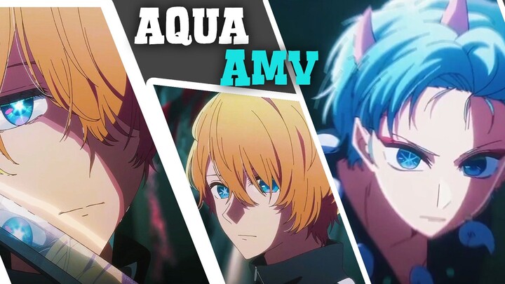 Kece bener 🔥 ll Aqua ll AMV ll Oshinoko S2 ll edit🎬