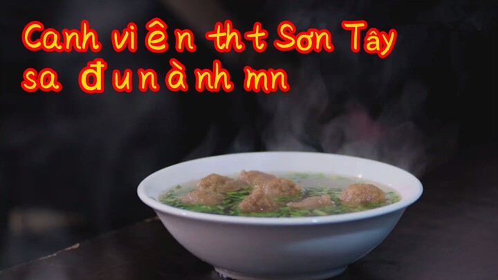 Canh viên thịt Sơn Tây+ sữa đậu nành mặn