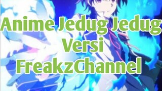 Anime jedug jedug Kenja No Mago Versi FreakzChannel