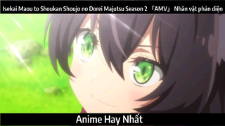 Isekai Maou to Shoukan Shoujo no Dorei Majutsu Season 2 「AMV」 Nhân vật phản diện | Hay Nhất