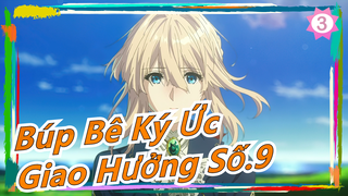 [Búp Bê Ký Ức] [Giao hưởng số.9] Bộ Giao Hưởng: Búp Bê Ký Ức_3