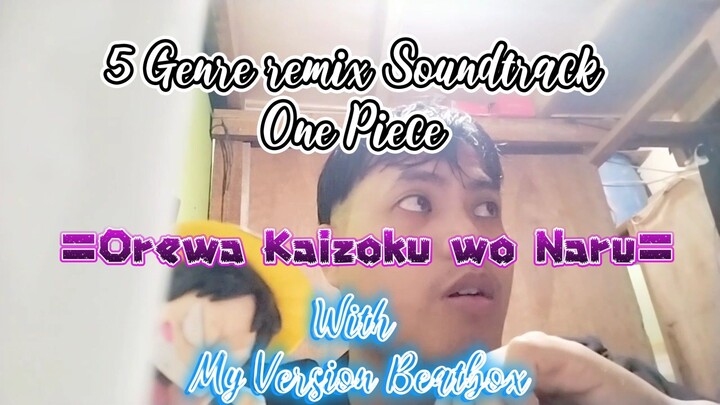 5 Genre Soundtrack One Piece versi beatbox by Jerrycho