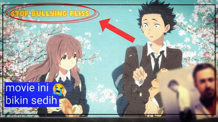 sedih ngab 😥 movie a silent voice bikin penontonnya nangis (gw nangis juga jir) 😭😭😭