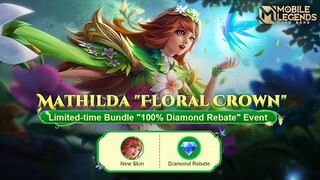 100% DIAMOND REBATE EVENT BUNDLE | HOW TO GET MATHILDA FLORAL CROWN SKIN FOR FREE? OR NOT? - MLBB