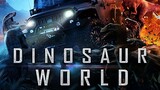 Dinosaur_World Movie