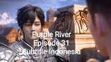 Purple River Episode 31 Subtitle Indonesia