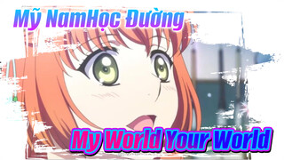 Mỹ NamHọc Đường - My World, Your World