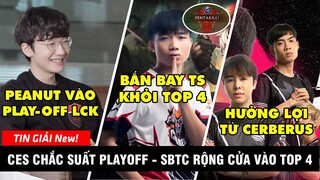 TIN GIẢI 199: CES ĐÁ TS KHỎI TOP 4 | TES LÀM GỎI WE | DWG KIA KHÔNG CHO KT VÀO PLAYOFFS