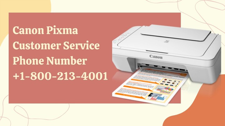 Canon Pixma Customer Service Phone Number +1-800-213-4001