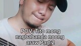 Tito mong nagbabanda noong araw part 2