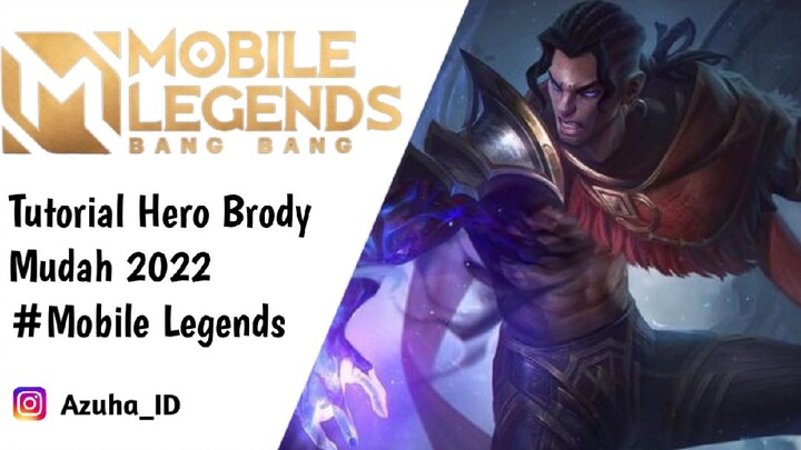 [MLBB] Tutorial Hero Brody Mudah #Part 1