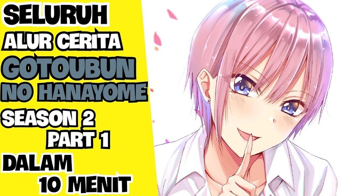 UESUGI KELUAR DARI MENJADI GURU LES | SELURUH ALUR CERITA ANIME GOTOUBUN NO HANAYOME SEASON 2 PART 1