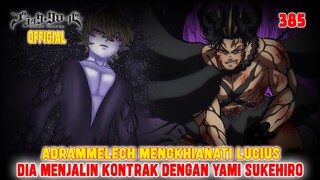 [OFFICIAL] BLACK CLOVER 385❗ADRAMMELECH MENJALIN KONTRAK DENGAN YAMI❗DIA PENGGUNA SIHIR CAHAYA❗