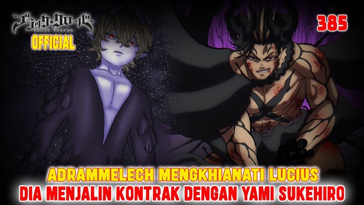 [OFFICIAL] BLACK CLOVER 385❗ADRAMMELECH MENJALIN KONTRAK DENGAN YAMI❗DIA PENGGUNA SIHIR CAHAYA❗
