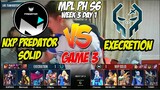 Game 3 Nxp Predator Solid vs Execretion MPL PH S6 - Epic Match