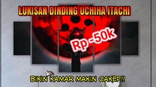 LUKISAN ANIME ITACHI | BIKIN KAMAR KAMU MAKIN BERASA AURA WIBUNYA