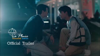 LA PLUIE THE SERIES ฝนตกครั้งนั้นฉันรักเธอ [OFFICIAL TRAILER]