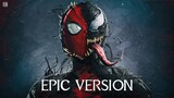 Spider-Man: VENOM Theme | EPIC VERSION (Venom 2018 x Spider-Man 3)