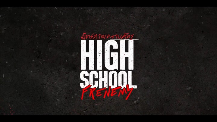 [Eng Sub] High School Frenemy มิตรภาพคราบศัตรู | EP.2 [4/4]