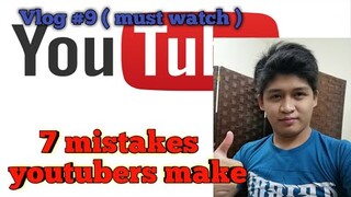 Tips on small youtuber's/Top 7 mistake new youtubers make (tagalog)