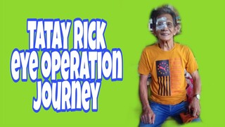 Tatay Rick eye operation journey