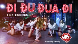 ĐI ĐU ĐƯA ĐI DANCE - BÍCH PHƯƠNG - LÊN LUÔN CÙNG OOPS! CREW | CHOREOGRAPHY BY TIEU VY