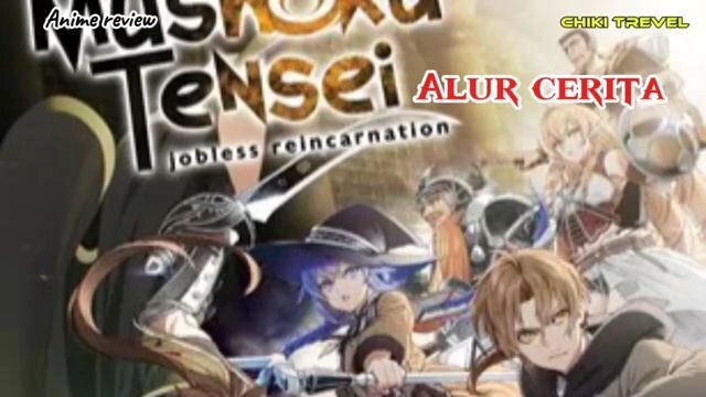 Alur cerita film anime mushoku Tensei