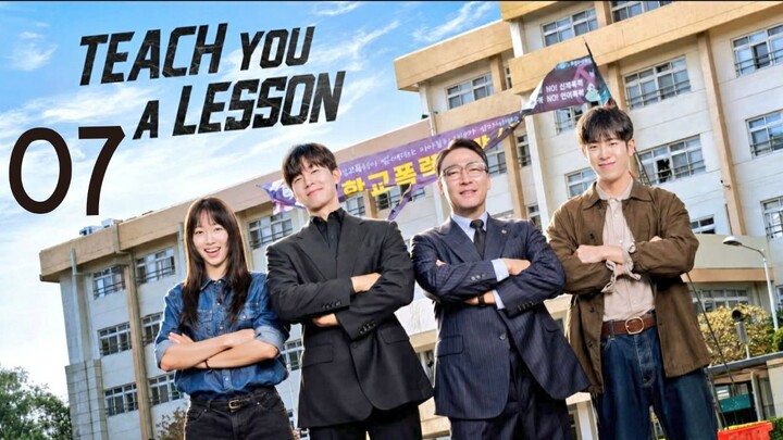 Teach Yᴏᴜ ᴀ Lesson - Episode 7 [Indo Sub]