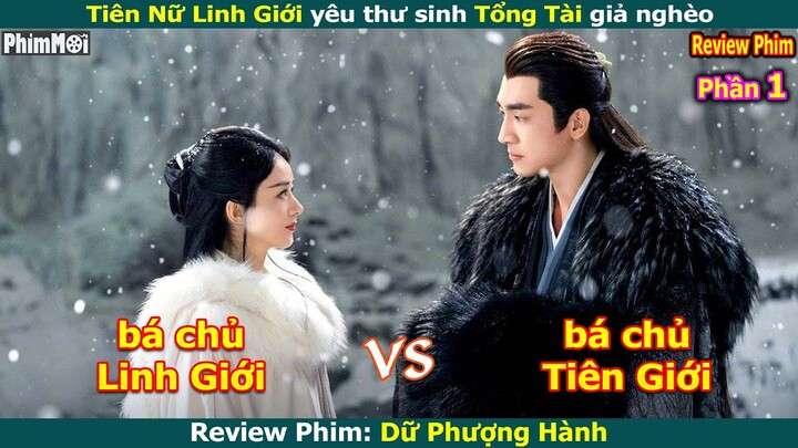 [Review Phim] Dữ Phượng Hành Phần 1 - Thư Sinh Giả Nghèo Yêu Nhầm Bá Chủ Linh Giới