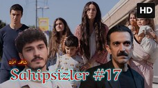 Sahipsizler [Arabic] (2025) EPISODE 17 مدبلجة عربية