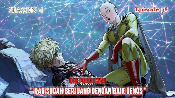 One Punch Man (Season 4) - Episode 38 [Bahasa Indonesia] - " Kau Sudah Berjuang Dengan Baik Genos "