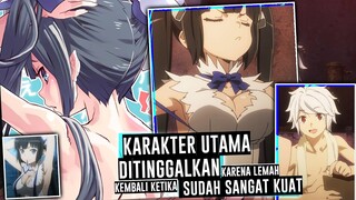 8 Anime Fantasy  Dimana MC Ditinggalkan Orang Orang Karena Lemah Tapi Kembali Ketika Sudah OVERPOWER