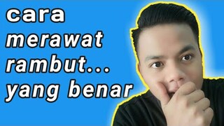 cara merawat rambut yang benar, khususnya untuk pria