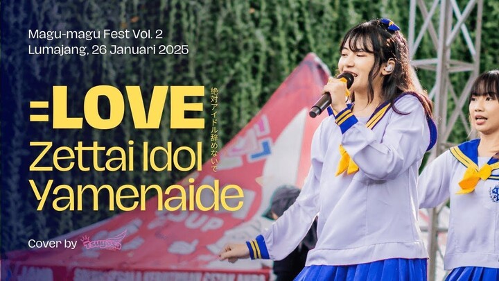 =LOVE - Zettai Idol Yamenaide (Cover by TSUYOSA) @Magu-Magu Fest Vol. 2 (Lumajang, 26 Jan 2025)