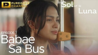 Si Sol At Si Luna : Episode 1
