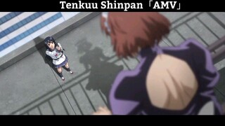 Tenkuu Shinpan「AMV」Hqy Nhất