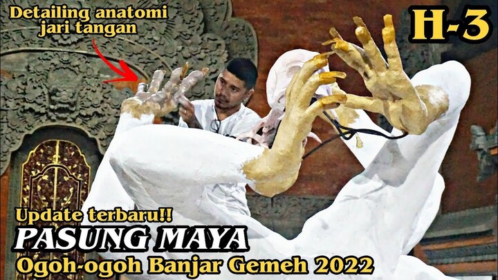 UPDATE PASUNG MAYA H-3 PENGERUPUKAN - OGOH OGOH  BR. GEMEH 2022 BY MARMAR HERAYUKTI