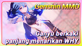 [Genshin, MMD] Ganyu berkaki panjang menarikan "WHY"