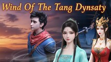 Pemabuk Over Power | Wind Of The Tang Dynasty | Episode 2