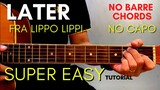 FRA LIPPO LIPPI - LATER CHORDS (EASY GUITAR TUTORIAL) for BEGINNERS