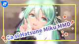 [Ca sĩ Hatsune Miku/MMD/Vocaloid] Khoảng thời gian cùng cậu_2