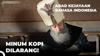 Dilarang Membuka Kafe | Abad Kejayaan