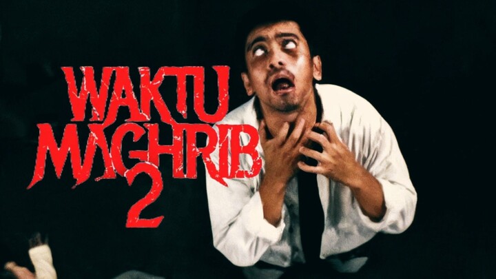 [MOVIE] WAKTU MAGHRIB 2 - Film Horor Indonesia Sekuel Yang Makin Seru Dan Seram!