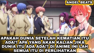 APA YANG AKAN KALIAN LAKUKAN JIKA DUNIA SETELAH KEMAT1AN ITU ADA⁉️-SELURUH CERITA ANIME ANGEL BEATS