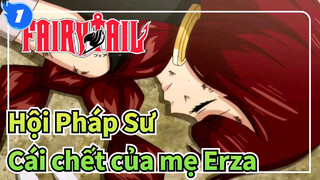 Hội Pháp Sư| Cái chết của mẹ  Erza| Bà ấy vẫn yêu con gái của mình_1