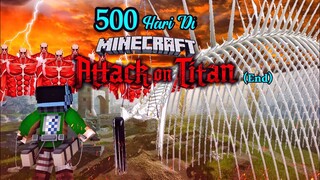 500 Hari Di Minecraft Tapi Attack On Titan - Kekalahan Founding Titan (End)